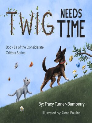 cover image of Twig Needs Time